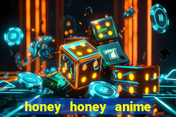 honey honey anime onde assistir